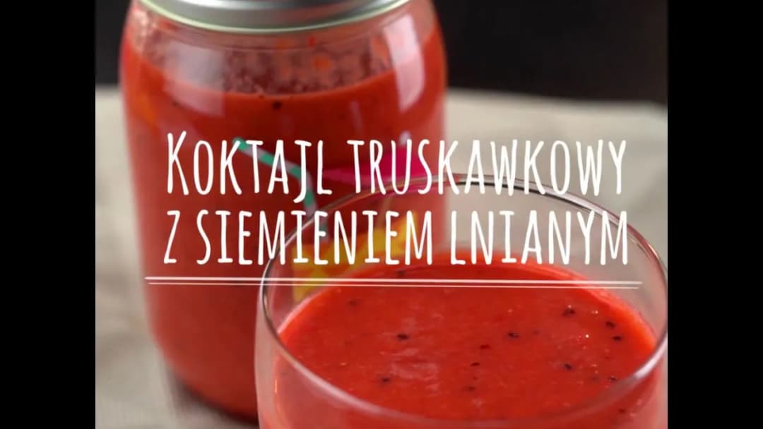 Koktajl z siemieniem lnianym - zdrowy przepis na smaczną energię